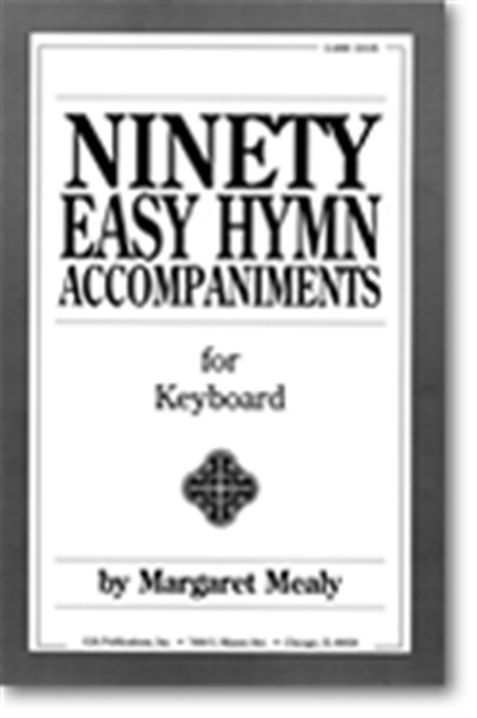 Ninety Easy Hymn Accompaniments for Keyboard